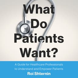 What Do Patients Want?